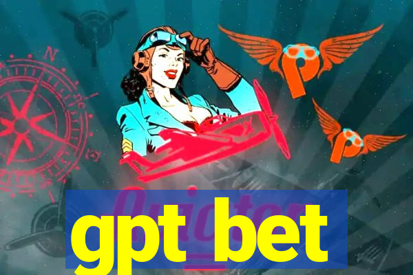 gpt bet